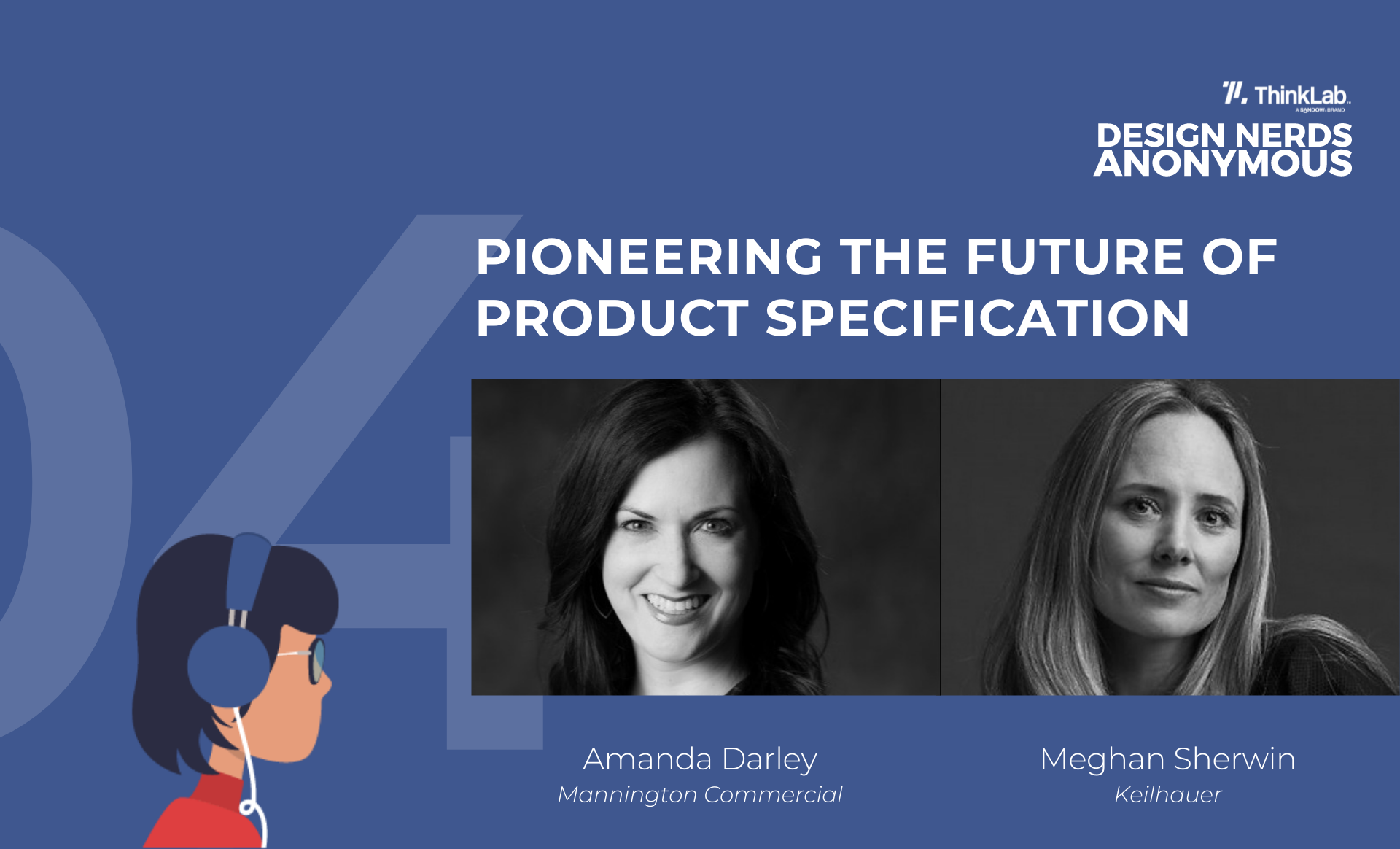 ThinkLab Design Nerds Anonymous Podcast on Pioneering the Future of Product Specification